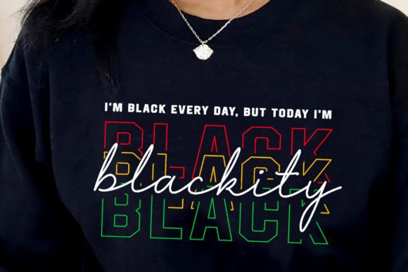 Blackity Black Black Black , Juneteenth Graphics for T-Shirt Designs